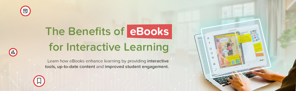 The Benefits of eBooks for Interactive Learning